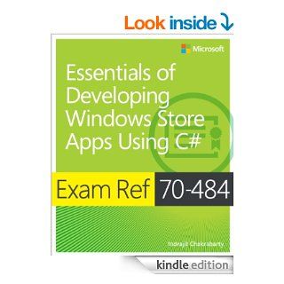 Exam Ref 70 484 Essentials of Developing Windows Store Apps Using C# eBook Indrajit Chakrabarty Kindle Store