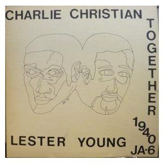 CHARLIE CHRISTIAN AND LESTER YOUNG TOGETHER 1940 LP (VINYL ALBUM) US JAZZ ARCHIVES Music