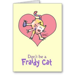 Fraidy Cat Valentine Cards
