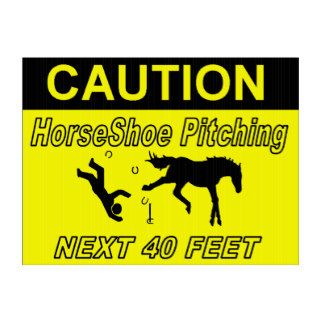 HorseShoe Pitching Caution Yard Sign Next 40 ft