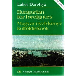 Hungarian for Foreigners Lakos Dorottya 9789631921953 Books