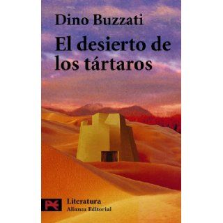 El Desierto de los Tartaros / The Tartar Steppe (Literatura / Literature) (Spanish Edition) Dino Buzzati 9788420634470 Books