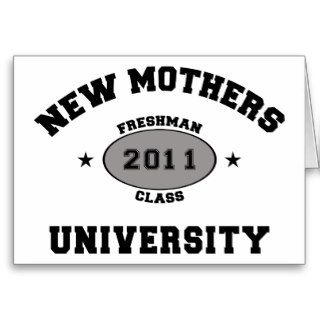 2011 Funny New Mom Greeting Cards