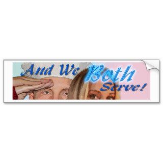 AND WE BOTH SERVE BS BUMPER STICKER