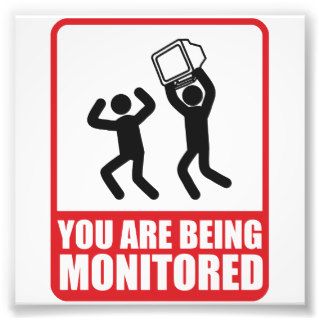You Are Being Monitored Photographic Print