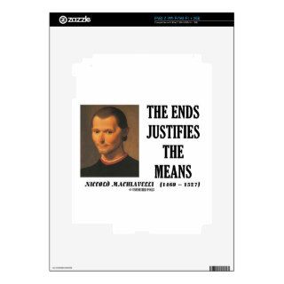 Machiavelli Ends Justifies The Means Quote iPad 2 Skins