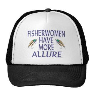 Funny Fishing Ladies Fisherwomen Have More Allure Hat