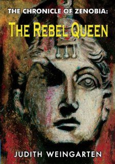 The Chronicle of Zenobia The Rebel Queen Judith Weingarten 9781843862192 Books