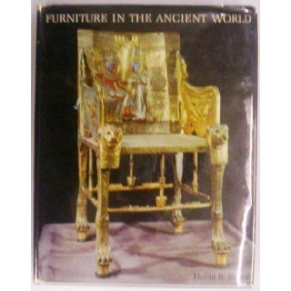 Furniture in The Ancient World Origins and Evolution 3100 475 B. C. With an Introduction by Sir Gordon Russell. Hollis S. Baker Books
