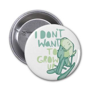 i don't want to grow up pinback buttons