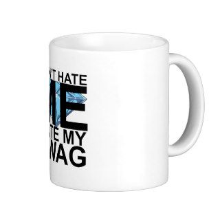Dont Hate Me Hate My Swag T Shirts JK.png Coffee Mug
