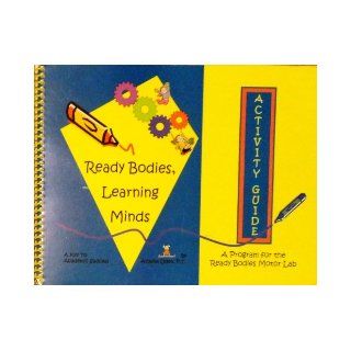 Ready Bodies, Learning Minds Activity Guide Athena Oden 9780974782720 Books