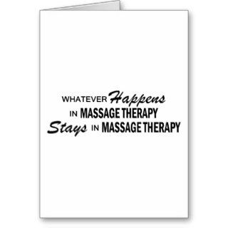 Whatever Happens   Massage Therapy Greeting Card