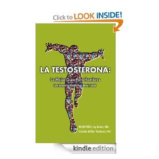 La Testosterona La Mejor Guia Para Hombres (Spanish Edition) eBook Nelson Vergel Kindle Store