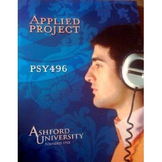 Applied Project PSY496 Ashford University custom Judith Wetherinton 9780697775306 Books