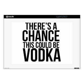 There's A Chance This Could Be Vodka Decal For Laptop