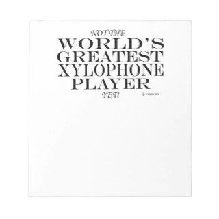Greatest Xylophone Player Yet Memo Notepad