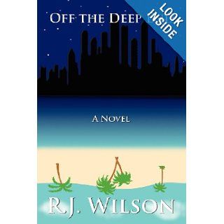 Off the Deep End R. J. Wilson 9781462611904 Books
