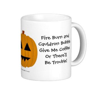 Give Me Coffee or There'll be Trouble Cup / Mug