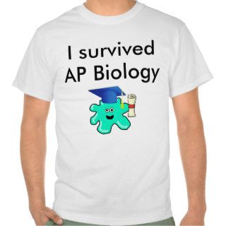 I Survived AP Biology T Shirt