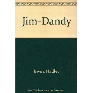 Jim Dandy Hadley Irwin 9780606085564 Books