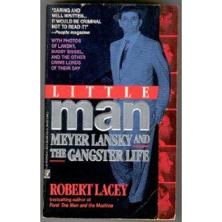 Little Man Meyer Lansky and the Gangster Life Robert Lacey 9780316511636 Books