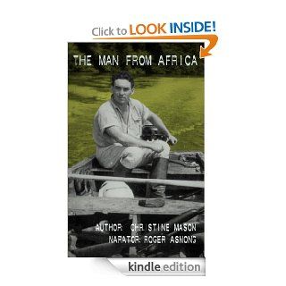 The Man from Africa eBook Christine Mason, Roger  Asnong Kindle Store