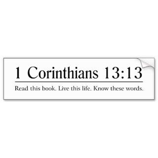 Read the Bible 1 Corinthians 1313 Bumper Stickers