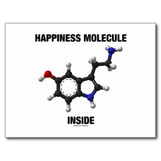 Happiness Molecule Inside (Serotonin Molecule) Postcard