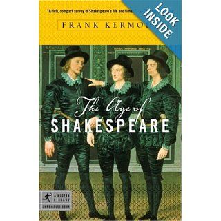 The Age of Shakespeare (Modern Library Chronicles) Frank Kermode 9780812974331 Books