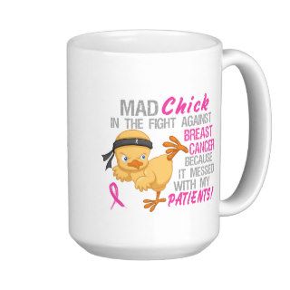 Mad Chick Messed With Patients 3 Breast Cancer.png Coffee Mugs