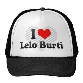 I love Lelo Burti Hats