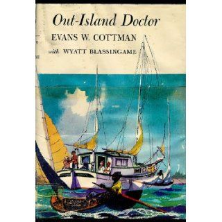 Out Island Doctor Evans W. Cottman, Wyatt Blassingame, Guy Fleming Books
