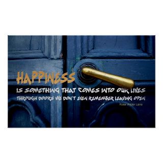 Happiness is Something That Comes Into Our Lives Posters