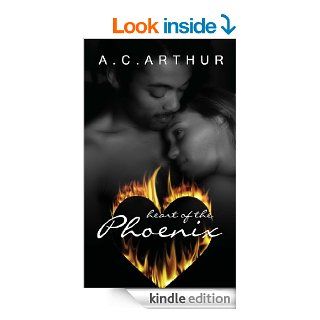 Heart of the Phoenix (Indigo Sensuous Love Stories)   Kindle edition by A.C. Arthur. Romance Kindle eBooks @ .