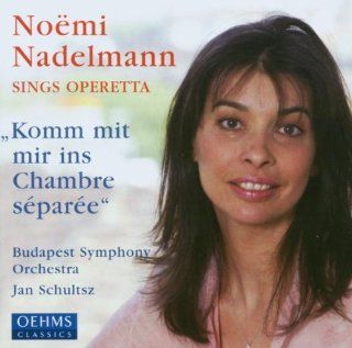 Komm mit mir ins Chambre separee    Noemi Nadelmann sings Operetta Music