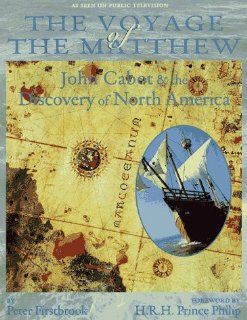 The Voyage of the Matthew John Cabot and the Discovery of America P. L. Firstbrook 9780912333229 Books