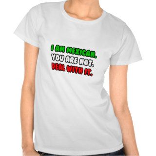 Deal With ItFunny Mexican T Shirts