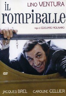 Il Rompiballe Jacques Brel, Nino Castelnuovo, Caroline Cellier, Lino Ventura, Edouard Molinaro Movies & TV