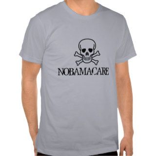 NOBAMACAREAnti Government Run Health Care Shirts