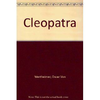 Cleopatra (Spanish Edition) Oscar Von Wertheimer 9788426101822 Books