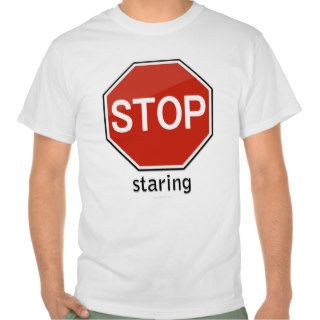 "Stop Staring" Stop Sign Tee
