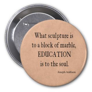 Vintage Joseph Addison Education Quote Pinback Button
