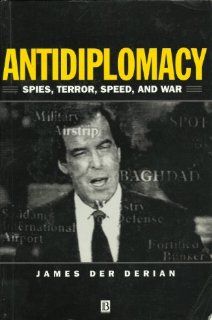 Antidiplomacy (9781557863447) James Der Derian Books