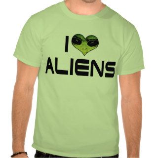 I Love Aliens T Shirt