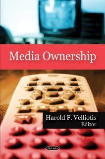 Media Ownership Harold F. Velliotis 9781606923658 Books
