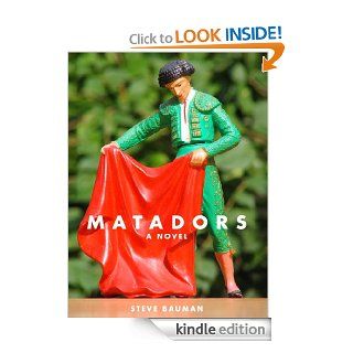 Matadors eBook Steve Bauman Kindle Store