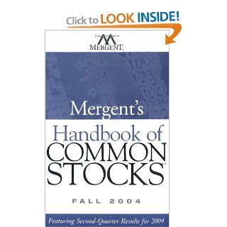 Mergent's Handbook of Common Stocks Fall 2004 Featuring Second Quarter Results for 2004 (No. 4) Inc. Mergent 9780471663362 Books