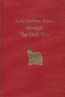 1832 1870, Ante bellum years through the Civil War (History of Smyth County, Virginia) Joan Tracy Armstrong Books