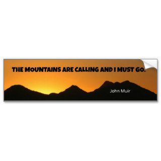 The mountains are calling and I must go. Bumper Sticker